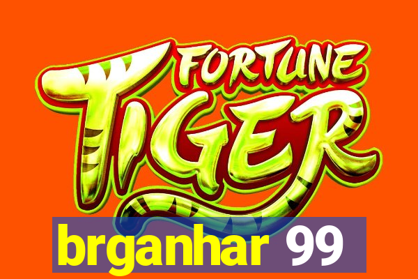 brganhar 99